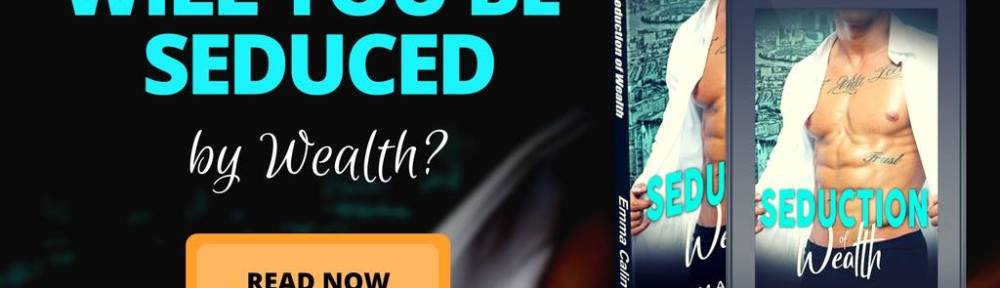 Banner for Seduction of Wealth by Emma Calin